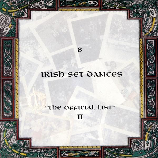 8 IRISH SET DANCES THE OFFICIAL LIST 2