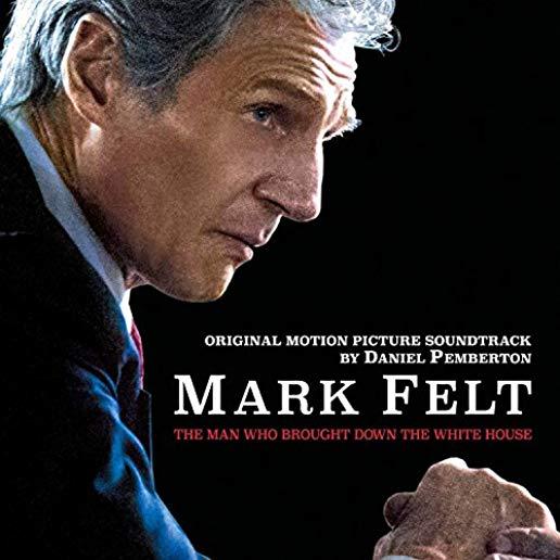 MARK FELT: MAN WHO BROUGHT DOWN WHITE HOUSE - OST