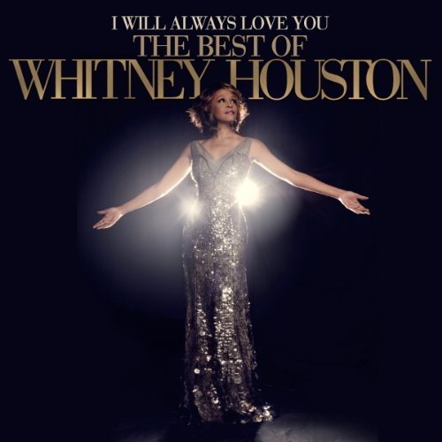 I WILL ALWAYS LOVE YOU : THE BEST OF WHITNEY HOUST