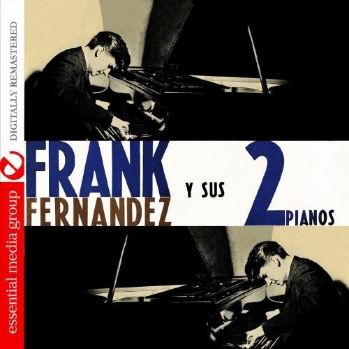 FRANK FERNANDEZ Y SUS 2 PIANOS (MOD)