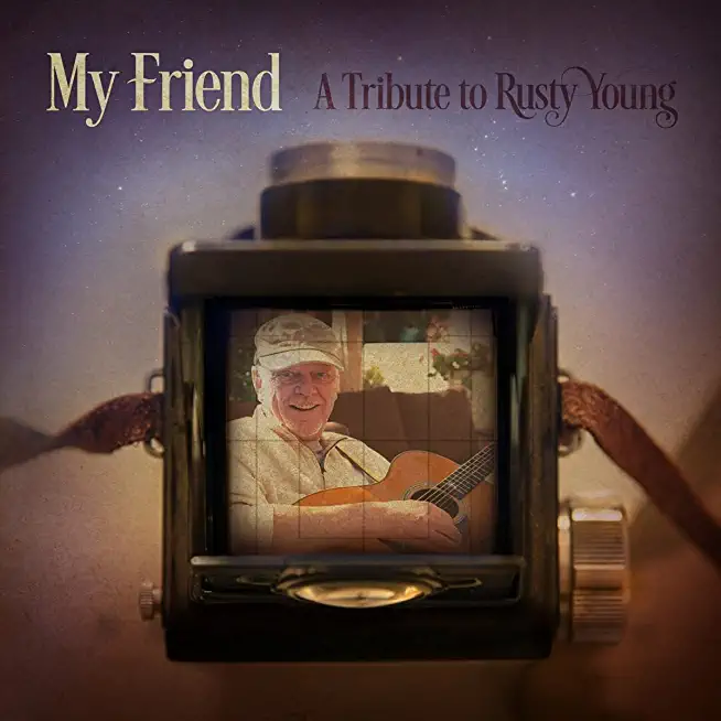 MY FRIEND: A TRIBUTE TO RUSTY YOUNG / VARIOUS