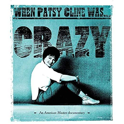 WHEN PATSY CLINE WAS CRAZY
