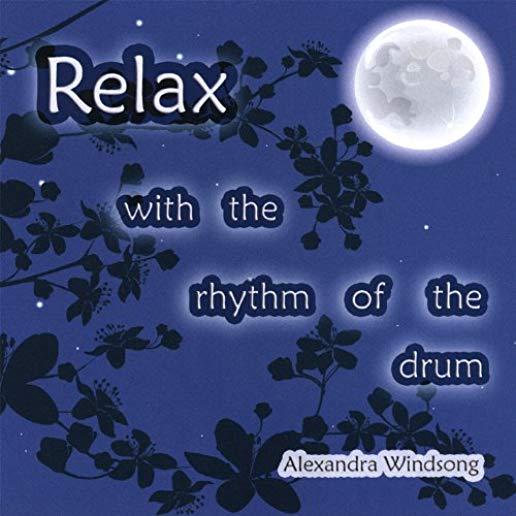 RELAX WITH THE RHYTHM OF THE DRUM (CDR)
