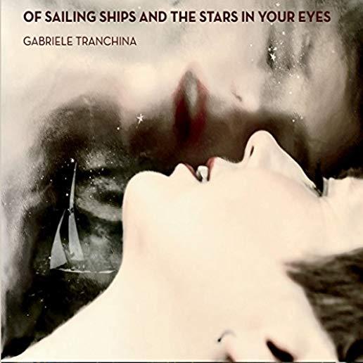 OF SAILING SHIPS & THE STARS IN YOUR EYES