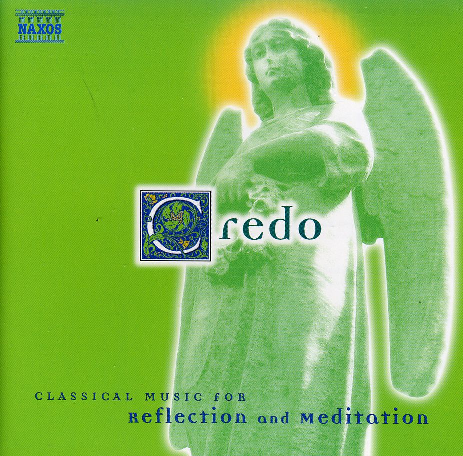 CREDO: CLASSICAL MUSIC REFLECTION & MEDITATION / V