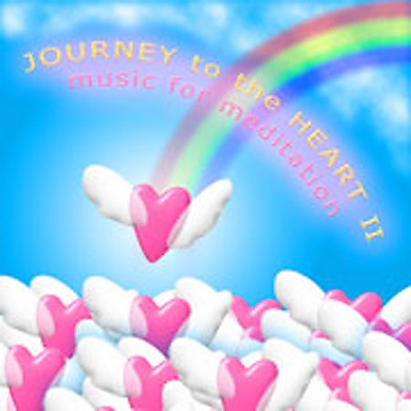 JOURNEY TO HEART 2: MUSIC FOR MEDITATION / VARIOUS
