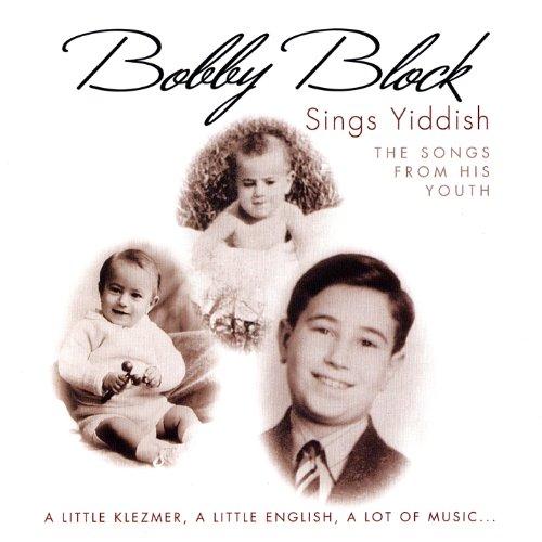 BOBBY BLOCK SINGS YIDDISH
