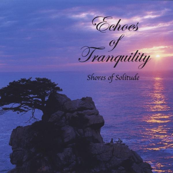 ECHOES OF TRANQUILITY-SHORES OF SOLITUDE