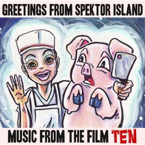 GREETINGS FROM SPEKTOR ISLAND: MUSIC FROM THE FILM