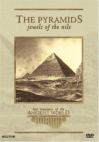 LOST TREASURES OF THE ANCIENT WORLD: THE PYRAMIDS