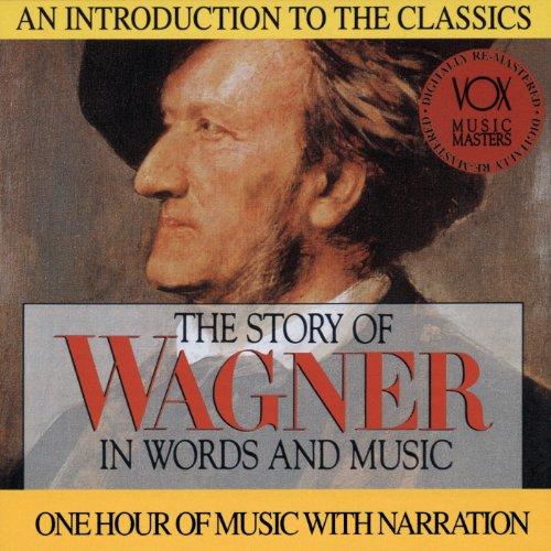 STORY OF WAGNER WORDS & MUSIC