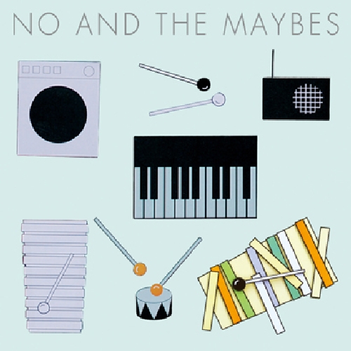NO & THE MAYBES