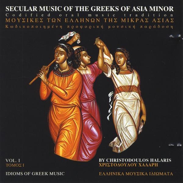 SECULAR MUSIC OF THE GREEKS OF ASIA MINOR