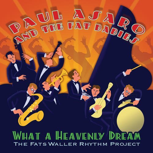 WHAT HEAVENLY DREAM: FATS WALLER RHYTHM PROJECT