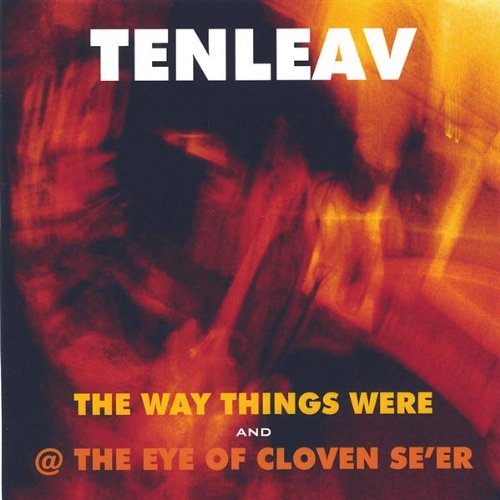 WAY THINGS WERE/@ THE EYE OF CLOVEN SE'ER
