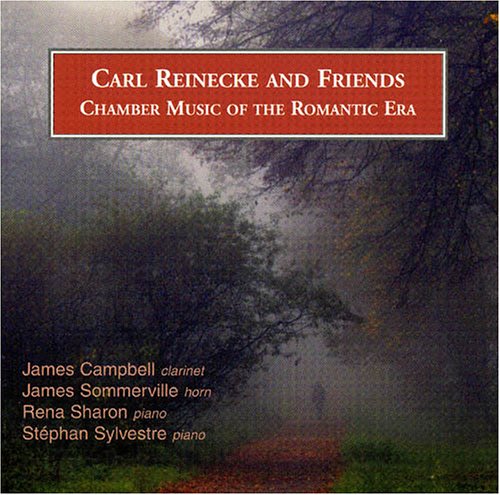 CARL REINECKE & FRIENDS: CHAMBER MUSIC OF THE ROMA