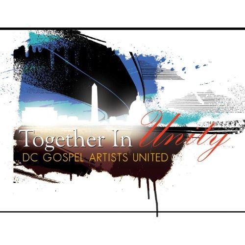 TOGETHER IN UNITY (DC GOSPEL ARTISTS UNITED PRESEN