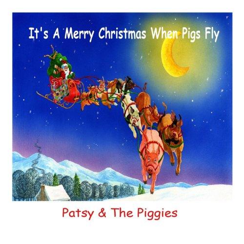 ITS A MERRY CHRISTMAS WHEN PIGS FLY (CDR)