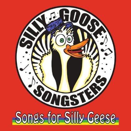 SONGS FOR SILLY GEESE