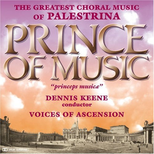 PRINCE OF MUSIC: MUSIC OF PALESTRINA