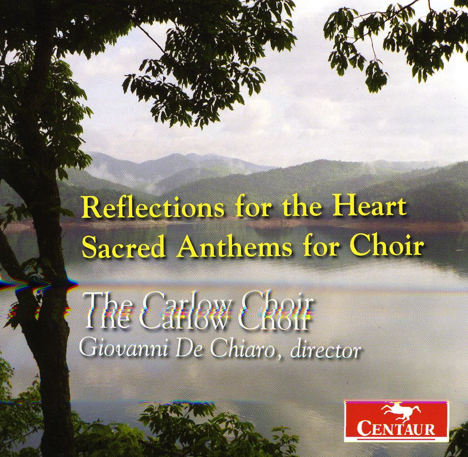 REFLECTIONS FOR HEART: SACRED ANTHEMS FOR CHOIR