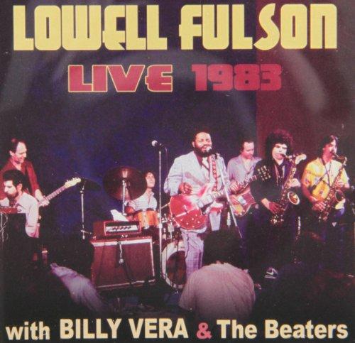 LOWELL FULSON LIVE 1983: WITH BILLY VERA & THE