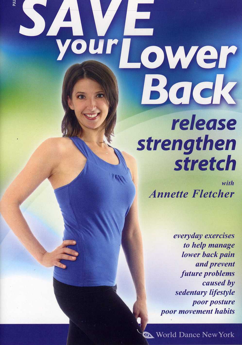 SAVE YOUR LOWER BACK: RELEASE STRENGTHEN & STRETCH