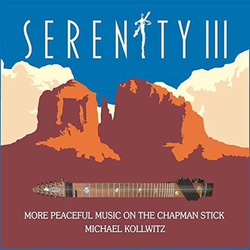 SERENITY III: MORE PEACEFUL MUSIC ON THE CHAPMAN