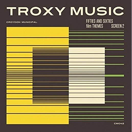 TROXY MUSIC: FIFTIES & SIXTIES FILM THEMES 2 / O.S