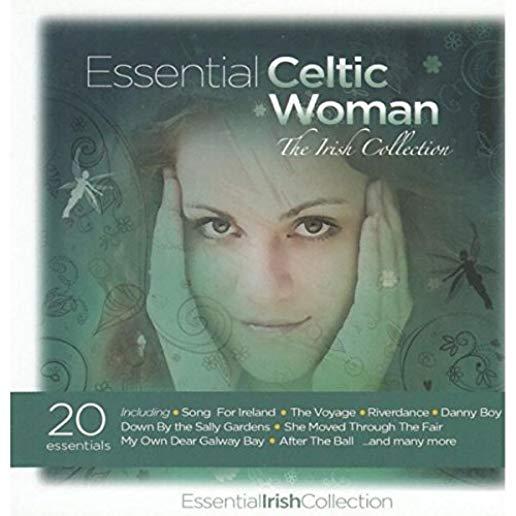 ESSENTIAL CELTIC WOMAN: THE IRISH COLLECTION / VAR