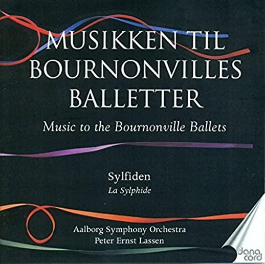 MUSIC TO THE BOURNONVILLE BALLETS