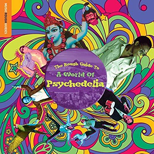 ROUGH GUIDE TO A WORLD OF PSYCHEDELIA / VARIOUS