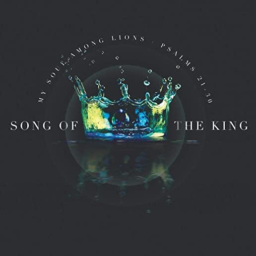 SONG OF THE KING: PSALMS 21-30