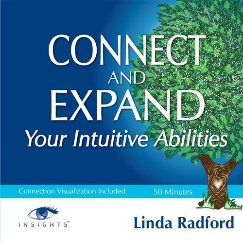 CONNECT & EXPAND YOUR INTUITIVE ABILITIES (CDR)