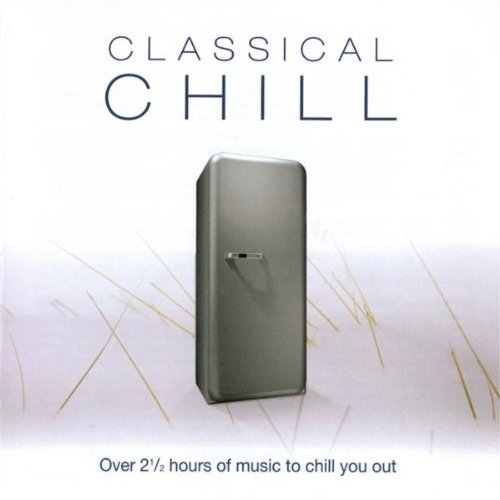 CLASSICAL CHILL / VARIOUS