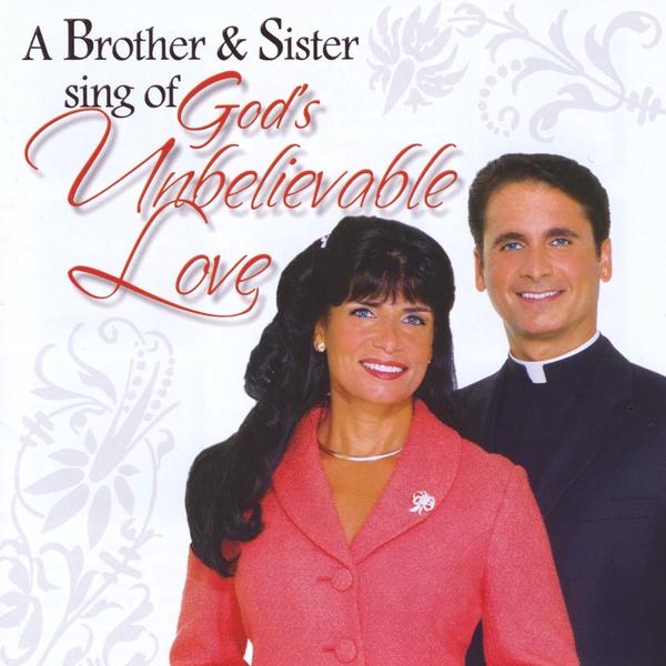 BROTHER & SISTER SING OF GOD'S UNBELIEVABLE LOVE