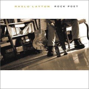 RASLO LAYTON-ROCK POET