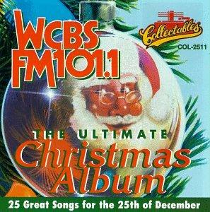 ULTIMATE CHRISTMAS ALBUM 1: WCBS FM 101.1 / VAR