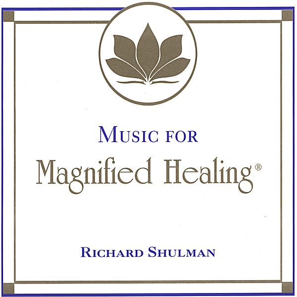 MUSIC FOR MAGNIFIED HEALING