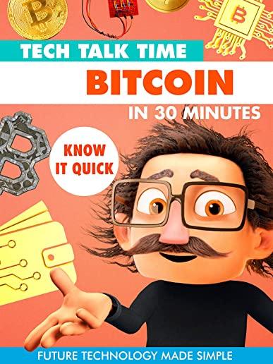 TECH TALK TIME: BITCOIN IN 30 MINUTES