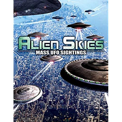 ALIEN SKIES: MASS UFO SIGHTINGS