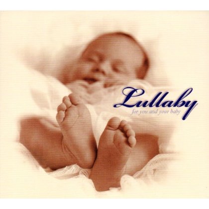 LULLABY FOR YOU & YOUR BABY