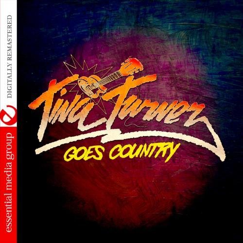 TINA TURNER GOES COUNTRY (MOD) (RMST)