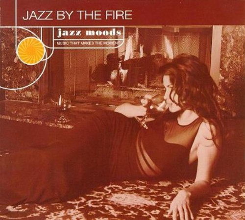 JAZZ MOODS: JAZZ BY THE FIRE / VARIOUS