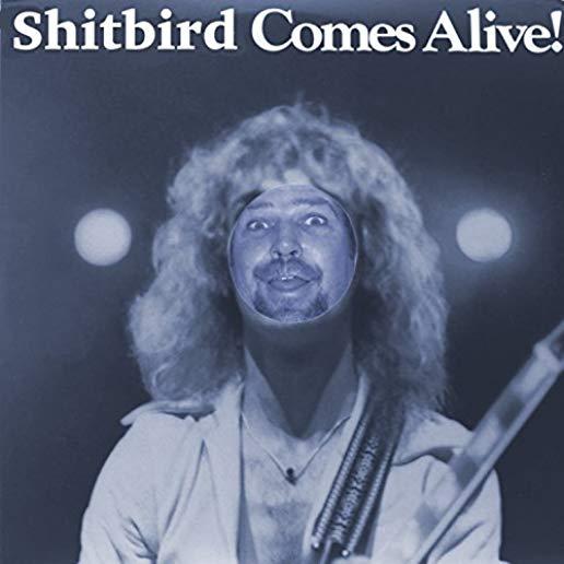 SHITBIRD COMES ALIVE