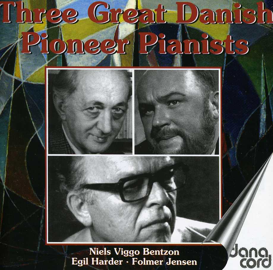 THREE GREAT DANISH PIONEER PIANISTS / VARIOUS