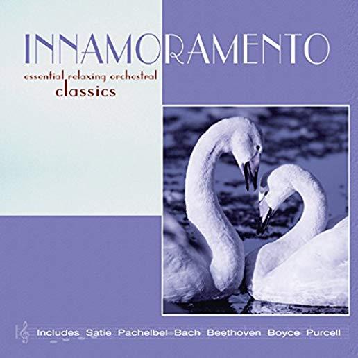 INNAMORAMENTO: ESSENTIAL RELAXING ORCHESTRAL