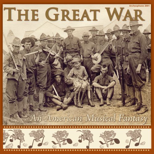 GREAT WAR: AN AMERICAN MUSICAL FANTASY / VARIOUS