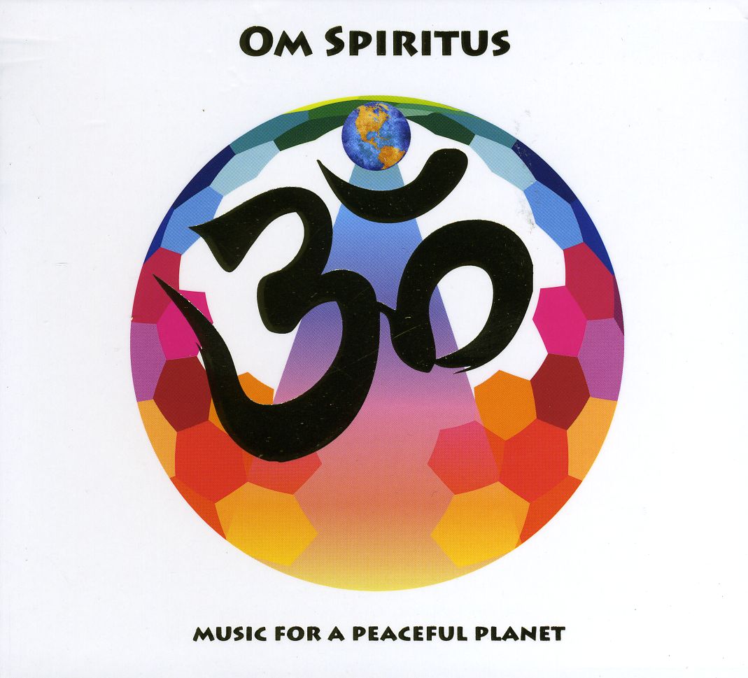 OM SPIRITUS: MUSIC FOR A PEACEFUL PLANET
