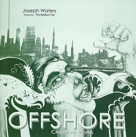 OFFSHORE: CHAMBER WORKS BY JOSEPH WATERS